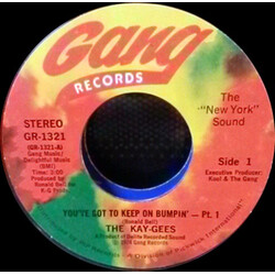 The Kay-Gees You've Got To Keep On Bumpin' USED VINYL 7INCH 45 RPM STYRENE STEREO