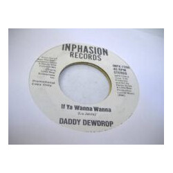 Daddy Dewdrop If Ya Wanna Wanna USED VINYL 7INCH 45 RPM PROMO