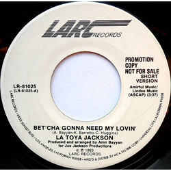 La Toya Jackson Bet'cha Gonna Need My Lovin' USED VINYL 7INCH 45 RPM SINGLE PROMO