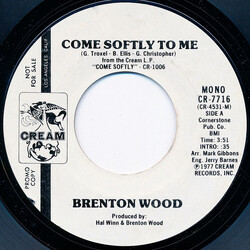 Brenton Wood Come Softly To Me USED VINYL 7INCH 45 RPM PROMO STEREO MONO