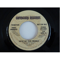 Travis Wammack You've Got Your Troubles USED VINYL 7INCH 45 RPM PROMO