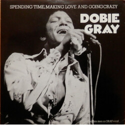 Dobie Gray Spending Time, Making Love And Going Crazy USED VINYL 7INCH 45 RPM
