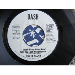 Scott Allan I Think We're Alone Now / Will You Love Me Tomorrow USED VINYL 7INCH 45 RPM PROMO