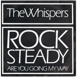 The Whispers Rock Steady USED VINYL 7INCH 45 RPM SINGLE STEREO