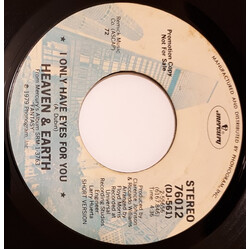 Heaven And Earth (2) I Only Have Eyes For You USED VINYL 7INCH 45 RPM SINGLE PROMO