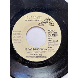 Valentine (3) So Sad To Break Up USED VINYL 7INCH 45 RPM SINGLE PROMO