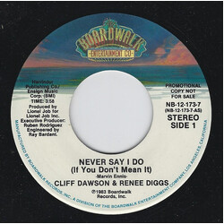 Cliff Dawson / Renee Diggs Never Say I Do (If You Don't Mean It) USED VINYL 7INCH 45 RPM SINGLE STEREO MONO PROMO
