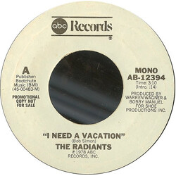 The Radiants (2) I Need A Vacation USED VINYL 7INCH 45 RPM PROMO