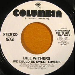Bill Withers We Could Be Sweet Lovers USED VINYL 7INCH 45 RPM PROMO