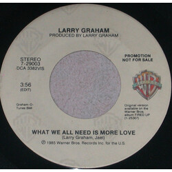 Larry Graham What We All Need Is More Love USED VINYL 7INCH 45 RPM PROMO