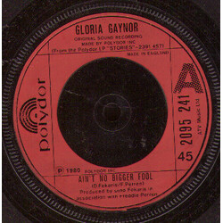 Gloria Gaynor Ain't No Bigger Fool USED VINYL 7INCH 45 RPM SINGLE
