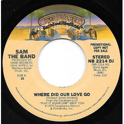 Sam The Band Where Did Our Love Go USED VINYL 7INCH 45 RPM SINGLE PROMO