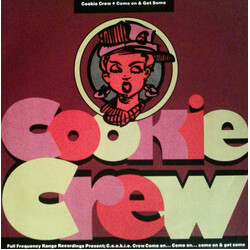 The Cookie Crew Come On & Get Some USED VINYL 7INCH 45 RPM SINGLE STEREO