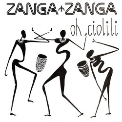 Zanga Zanga Oh, Ciolili USED VINYL 7INCH 45 RPM SINGLE