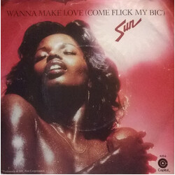 Sun (7) Wanna Make Love (Come Flick My BIC) USED VINYL 7INCH 45 RPM SINGLE