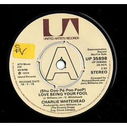 Charlie Whitehead (Shu-Doo-Pa-Poo-Poop) Love Being Your Fool USED VINYL 7INCH PROMO