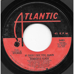 Roberta Flack If Ever I See You Again USED VINYL 7INCH 45 RPM SINGLE