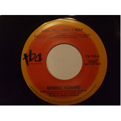 George Howard Love Will Find A Way USED VINYL 7INCH 45 RPM SINGLE PROMO
