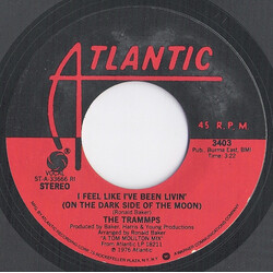 The Trammps I Feel Like I've Been Livin' (On The Dark Side Of The Moon) / Don't Burn Your Bridges USED VINYL 7INCH 45 RPM SINGLE
