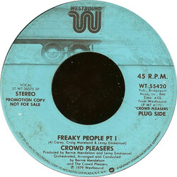 Crowd Pleasers (2) Freaky People USED VINYL 7INCH 45 RPM PROMO STEREO