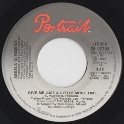Angela Clemmons Give Me Just A Little More Time USED VINYL 7INCH 45 RPM STEREO