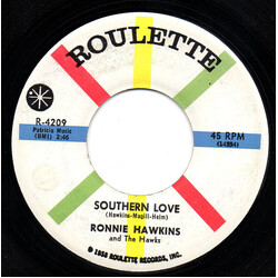 Ronnie Hawkins / The Hawks (2) Southern Love / Love Me Like You Can USED VINYL 7INCH 45 RPM SINGLE