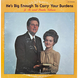 J. B. Gibson / Paula Gibson He's Big Enough To Carry Your Burdens Vinyl LP USED