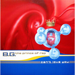 B.G. The Prince Of Rap Can't Love You USED VINYL 12INCH 33 S RPM