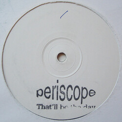 Periscope That'll Be The Day USED VINYL 12INCH WHITE LABEL