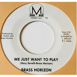 Brass Horizon We Just Want To Play USED VINYL 7INCH 45 RPM SINGLE