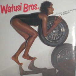 Watusi Bros. (You Only Want Me For My) Bodywork USED VINYL 7INCH SINGLE