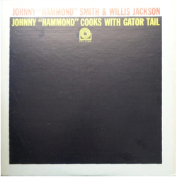 Johnny Hammond / Willis Jackson Johnny "Hammond" Smith Cooks With Gator Tail Vinyl LP USED