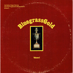 Hal Wylie / Roger Sprung And His Progressive Bluegrassers Bluegrass Gold Volume I Vinyl LP USED