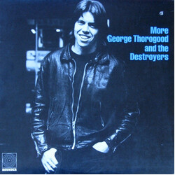 George Thorogood & The Destroyers More George Thorogood And The Destroyers Vinyl LP USED