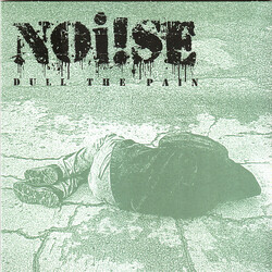 Noi!se Dull The Pain Vinyl 7" USED