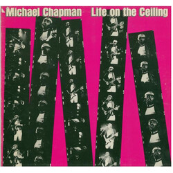 Michael Chapman (2) Life On The Ceiling Vinyl LP USED