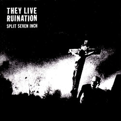 They Live (2) / Ruination (2) Split Seven Inch Vinyl 7" USED