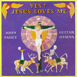 John Fahey Yes! Jesus Loves Me - Guitar Hymns Vinyl LP USED
