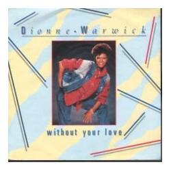 Dionne Warwick Without Your Love USED VINYL 7INCH
