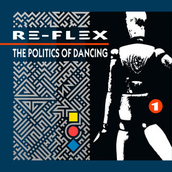 Re-Flex (2) The Politics Of Dancing Vinyl LP USED