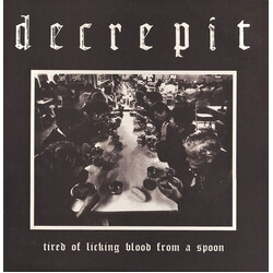 Decrepit Tired Of Licking Blood From A Spoon USED VINYL 12INCH 45 RPM MINI-ALBUM