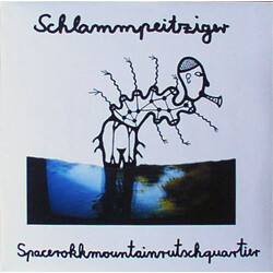 Schlammpeitziger Spacerokkmountainrutschquartier Vinyl LP USED