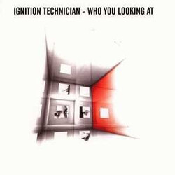 Ignition Technician Who You Looking At USED VINYL 12INCH
