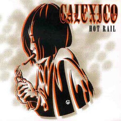 Calexico Hot Rail Vinyl LP USED