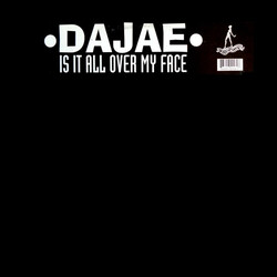 Dajaé Is It All Over My Face USED VINYL 12INCH 33 S RPM