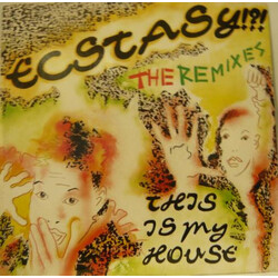 Ecstasy (2) This Is My House (The Remixes) USED VINYL 12INCH 45 RPM