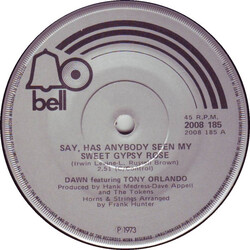Dawn (5) / Tony Orlando Say, Has Anybody Seen My Sweet Gypsy Rose USED VINYL 7INCH SINGLE 45 RPM