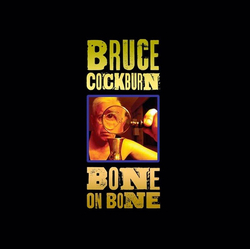 Bruce Cockburn Bone On Bone Vinyl LP USED