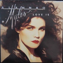 Alannah Myles Love Is USED VINYL 7INCH 45 RPM SINGLE