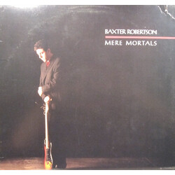 Baxter Robertson Mere Mortals Vinyl LP USED